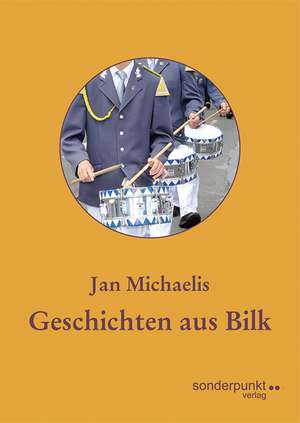 Geschichten aus Bilk de Jan Michaelis