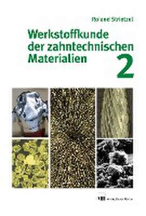 Werkstoffkunde der zahntechnischen Materialien de Roland Strietzel