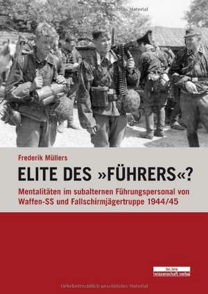 Elite des "Führers"? de Frederik Müllers