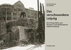 Das verschwundene Leipzig de Arnold Bartetzky