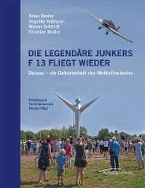 Die legendäre Junkers F 13 fliegt wieder de Klaus Breiler