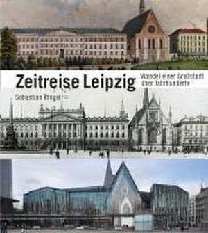 Zeitreise Leipzig de Sebastian Ringel