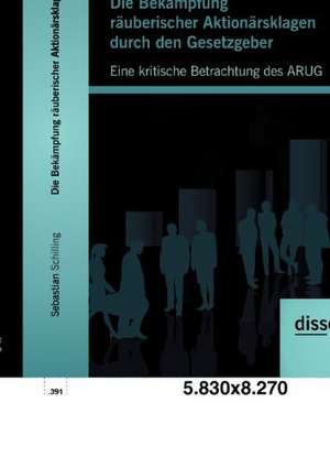 Die Bek Mpfung R Uberischer Aktion Rsklagen Durch Den Gesetzgeber: Eine Kritische Betrachtung Des Arug de Sebastian Schilling