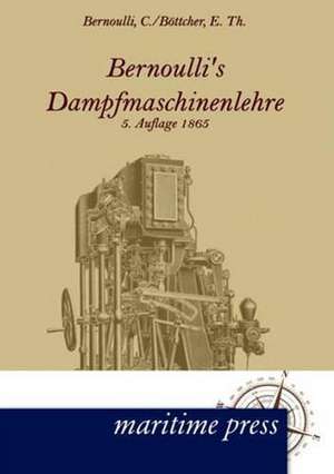 Bernoullis Dampfmaschinenlehre de Christoph Bernoulli