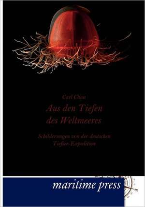 Aus den Tiefen des Weltmeeres de Carl Chun