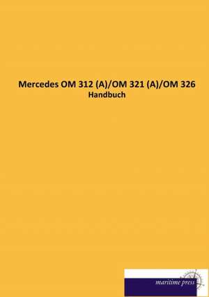 Mercedes OM 312 (A)/OM 321 (A)/OM 326 de N. N.