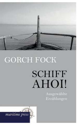 Schiff ahoi! de Gorch Fock