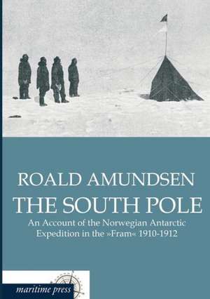 The South Pole de Roald Amundsen