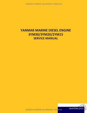 YANMAR MARINE DIESEL ENGINE 3YM30/3YM20/2YM15 de N. N.