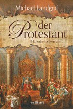 Der Protestant de Michael Landgraf