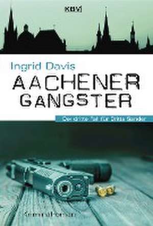 Aachener Gangster de Ingrid Davis