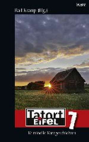 Tatort Eifel 7 de Ralf Kramp