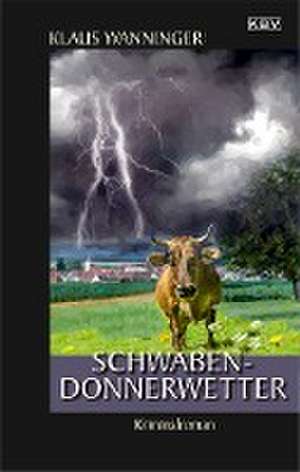 Schwaben-Donnerwetter de Klaus Wanninger