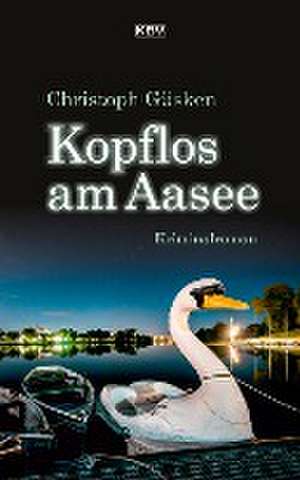 Kopflos am Aasee de Christoph Güsken