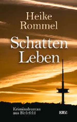 Schattenleben de Heike Rommel