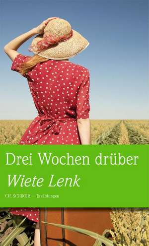 Drei Wochen drüber de Wiete Lenk