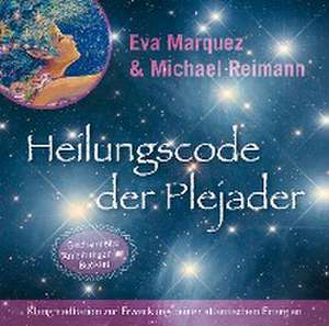 Heilungscode der Plejader [Reiner Klang] de Eva Marquez