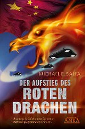 DER AUFSTIEG DES ROTEN DRACHEN de Michael E. Salla