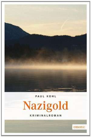 Nazigold de Paul Kohl