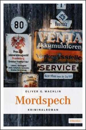 Mordspech de Oliver G. Wachlin