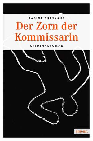 Der Zorn der Kommissarin de Sabine Trinkaus