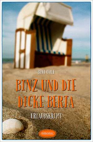 Binz und die dicke Berta de Bent Ohle