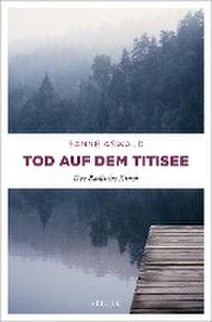 Tod auf dem Titisee de Sanne Aswald