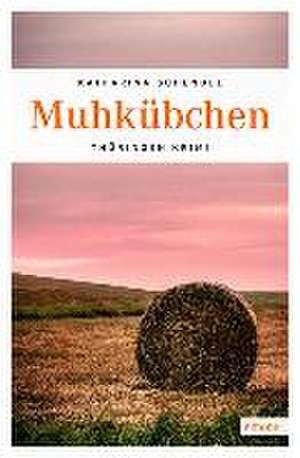 Muhkübchen de Katharina Schendel