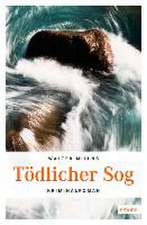 Tödlicher Sog de Walter Millns