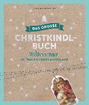 Das große Christkindl-Buch de Claudia Weingartner