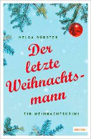 Der letzte Weihnachtsmann de Helga Bürster