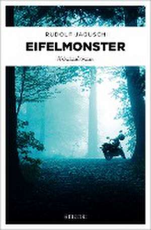 Eifelmonster de Rudolf Jagusch