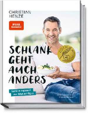 Schlank geht auch anders de Christian Henze