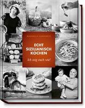 Echt sizilianisch kochen de Marinella Sammarco