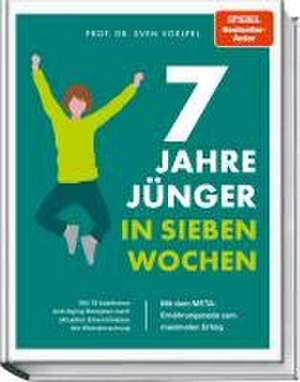 7 Jahre jünger in 7 Wochen de Sven Voelpel