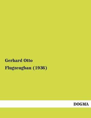 Flugzeugbau (1936) de Gerhard Otto