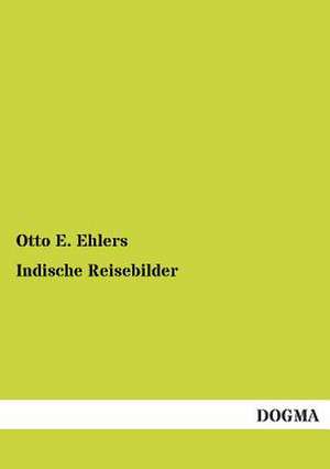 Indische Reisebilder de Otto E. Ehlers