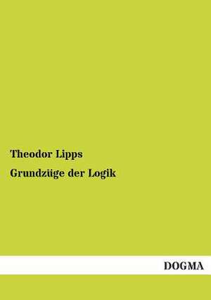 Grundzüge der Logik de Theodor Lipps