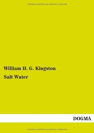 Salt Water de William H. G. Kingston