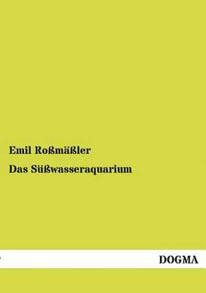 Das Süßwasseraquarium de Emil Roßmäßler