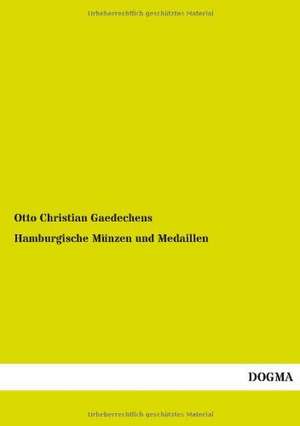 Hamburgische Münzen und Medaillen de Otto Christian Gaedechens