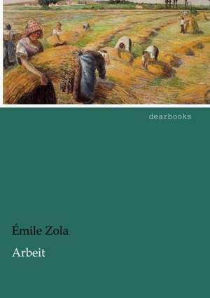 Arbeit de Émile Zola