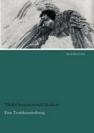 Eine Teufelsaustreibung de Nikolai Semjonowitsch Ljesskow