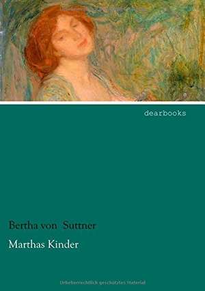 Marthas Kinder de Bertha von Suttner