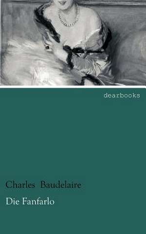 Die Fanfarlo de Charles Baudelaire