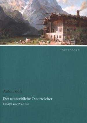 Der unsterbliche Österreicher de Anton Kuh