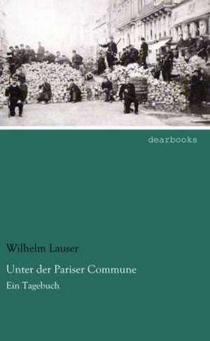 Unter der Pariser Commune de Wilhelm Lauser