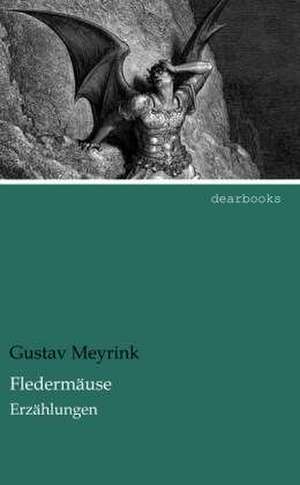 Fledermäuse de Gustav Meyrink