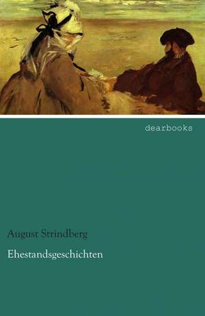 Ehestandsgeschichten de August Strindberg