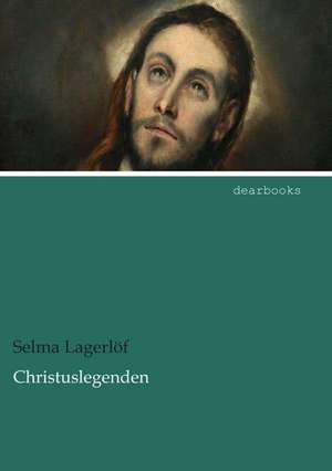 Christuslegenden de Selma Lagerlöf